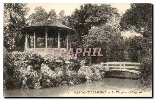 Ansichtskarte AK Martigny Les Bains Le Kiosque Et l&#39Etang