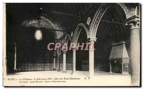 Cartes postales Blois Le Chateau L&#39Aile Louis XII Salle Des Etats Generaux