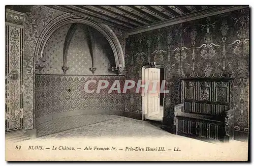 Ansichtskarte AK Blois Le Chateau Aile Francois 1er prie Dieu Henri III