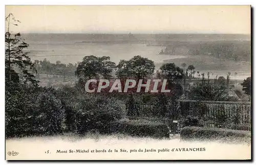 Cartes postales Mont St Michel et bords de la See pris du Jardin Public d&#39Avranches