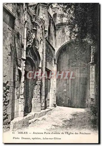 Ansichtskarte AK Arles Ancienne Porte dentree de l&#39Eglise des Precheurs Douzon opticien Arles sur Rhone