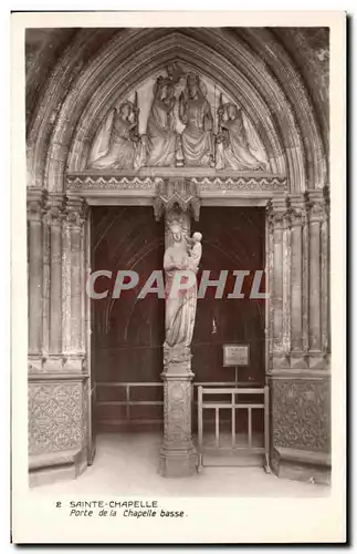 Ansichtskarte AK Saint Chapelle Porte de la Chapelle basse Paris