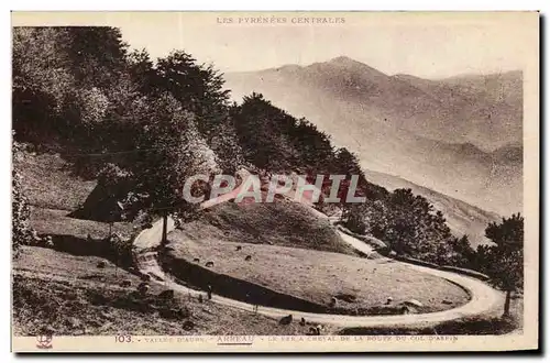 Ansichtskarte AK Les Pyrenees Centrales Valles D&#39Aureau Arreau Le fer a Cheval De la route du col d&#39Aspin