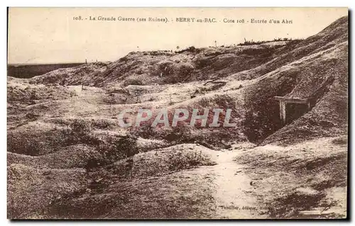 Cartes postales La Grande Guerre Berry au Bac cote Entree d&#39un Abri Militaria