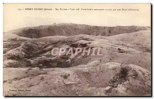 Ansichtskarte AK Berry Au Bac Ses Ruines Cote Formidable entonnoir creuse par une Mine allemande Militaria