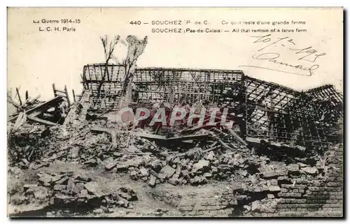 Cartes postales La Guerre Souchez Ce qu'il reste d'une grande ferme Militaria
