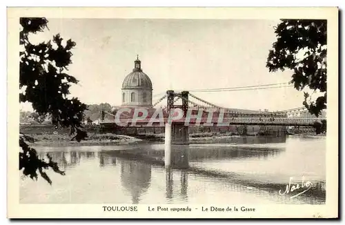 Ansichtskarte AK Toulouse Le Pont Suspendu Le Dome De La Grave