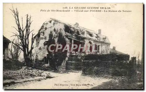 Cartes postales La Grande Guerre Pres du Ste Menehould Ville Sur Tourre La Maison du Notaire Militaria