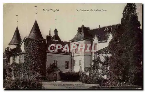 Ansichtskarte AK Montlucon Le Chateau de Saint Jean