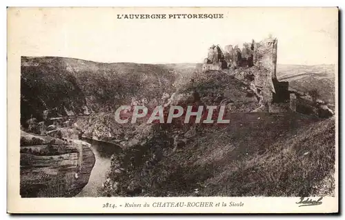 Ansichtskarte AK L&#39Auvergne Pittoresque Ruines du Chateau Rocher et la Sioule