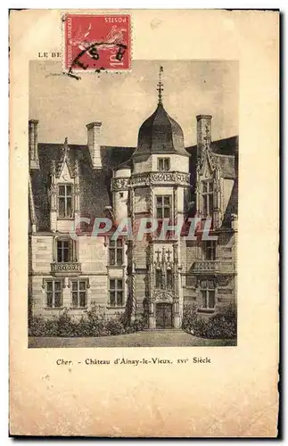 Cartes postales Cher Chateau d'Ainay le Vieux