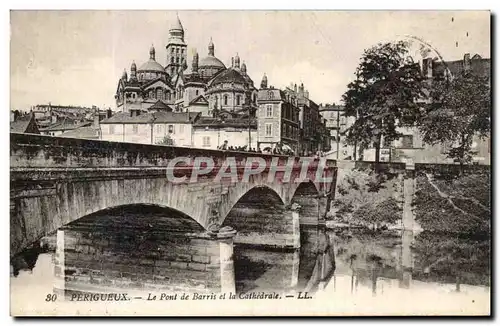 Cartes postales Perigueux Le Pont de Barris et la Cathedrale