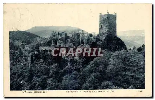 Ansichtskarte AK L&#39Alsace Pittoresque Ribeauville Ruines du Chateau St Ulric