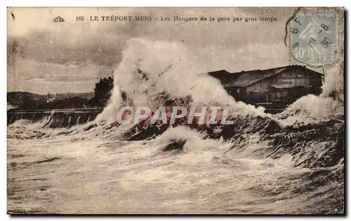 Cartes postales Le Treport Mers Les Hangars De La Gare Par Gros Temps