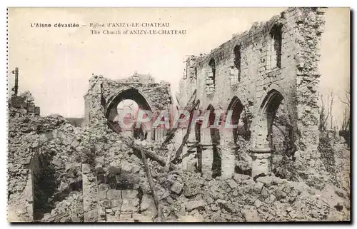 Ansichtskarte AK L&#39Aisne Devaste Eglise d&#39Anizy Le chateau Militaria