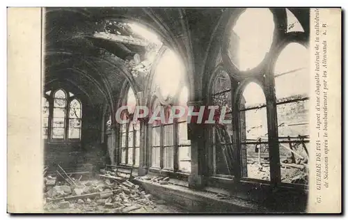 Ansichtskarte AK Guerre de Aspect d&#39une chapelle Laterale de la cathedrale de Soissons Militaria