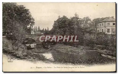 Ansichtskarte AK Troyes La Seine Le Pont de Saint Jacques sur la Seine