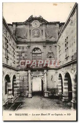 Cartes postales Toulouse La cour Henri IV au Capitole