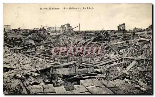 Cartes postales Tergnier Les Atelers La Scierie Militaria