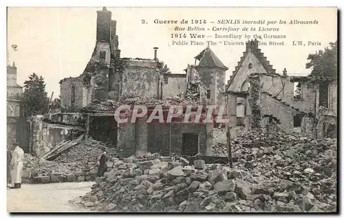 Cartes postales Guerre Senlis Incendie par les Allemands Rue Bellon Carrefour de la Licorne Militaria