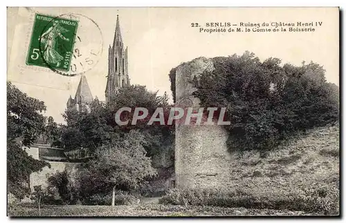 Cartes postales Senlis Ruines du Chateau Henri Propriete de M le comte de la Boisserie