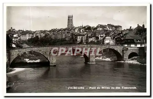 Cartes postales Fribourg Pont du Milieu Ou Des Tisserands