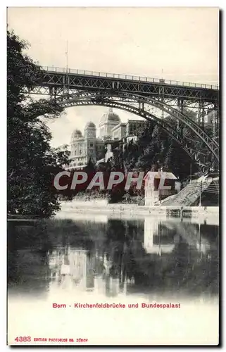 Ansichtskarte AK Bern Kirchenfeldbrucke und Bundespalast