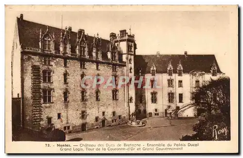 Ansichtskarte AK Nantes Chateau des Ducs de Betagne Ensemble du Palais Ducal Grand Logis Tour de la Couronne d&#3