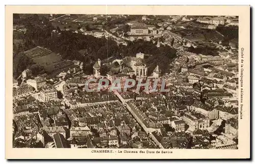 Cartes postales Chambery Le Chateau Des Ducs De Savoie