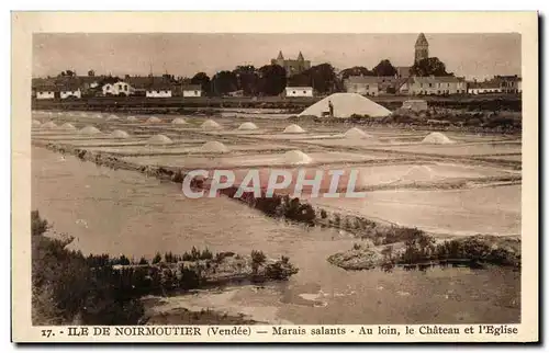 Ansichtskarte AK Ile De Noirmoutier Marais Salants Au Loin Le Chateau Et L&#39Eglise