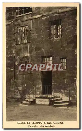 Cartes postales Eglise Et Seminaire Des Carmes L&#39Escalier des Martyrs