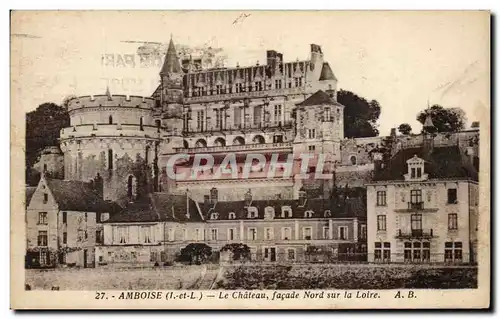 Ansichtskarte AK Amboise Le Chateau Facade Nord Sur la Loire