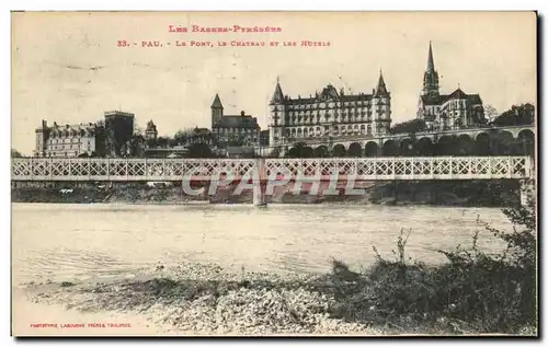 Cartes postales Les Hautes Pyrenees Pau Le Pont Le chateau Et Des Hotels