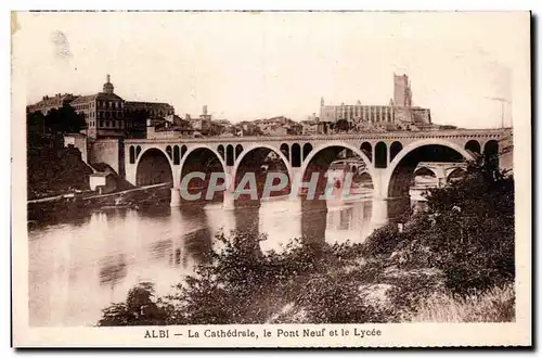 Cartes postales Albi La Cathedrale Le pont Neuf et le Lycee