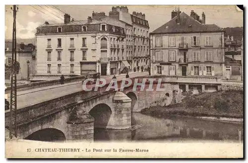 Cartes postales Chateau Thierry Le Pont Sur La Fausse Marne