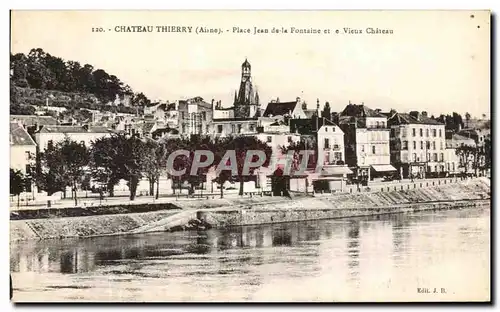 Cartes postales Chateau Thierry Place Jean De La Fontaine Et E Vieux Chateau