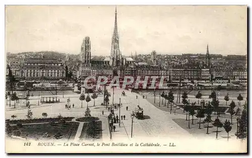 Ansichtskarte AK Rouen La Place Carnot le Pont Boieldieu et le Cathedrale