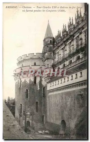 Ansichtskarte AK Amboise Chateau Tour Charles Et Balcon en fer forge ou furent pendus les Conjures