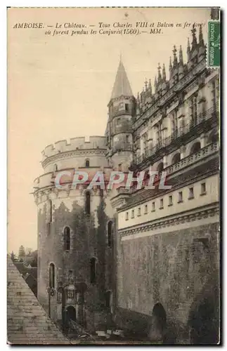 Cartes postales Amboise Le Chateau Tour Charles VIII et Balcon en fer ou furent pendus les Conjures