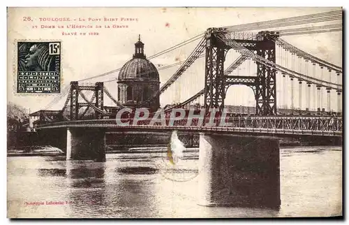 Cartes postales Toulouse La Pont Saint Pierre Et Dome De l'hospice de la Grave eleve en 1839