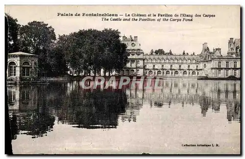 Cartes postales Palais de Fontainebleau La Chateau et a Pavillon de l&#39Etang des Carpes