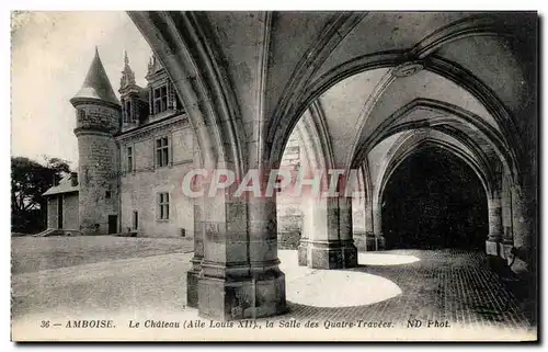 Cartes postales Amboise Le Chateau La Salle Des Quatre Travees