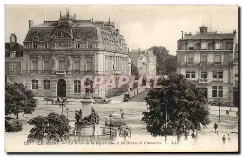 Cartes postales Le Mans la Place de la Republique et la Bourse de Commerce