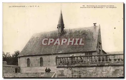 Cartes postales La Normandie Environs de Caudebec en Caux Guerbaville La Mailleraye La Chapelle