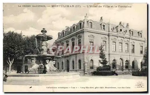 Cartes postales La Drome Illustree Montelimar L&#39Hotel de ville et la Fontaine