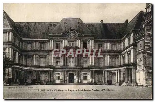 Cartes postales Blois La Chateau Facade Interleure Gaston d&#39Orleans