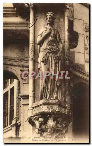 Ansichtskarte AK Blois Le Chateau Escalier Francois 1er Statue de Goujon La jeunnesse