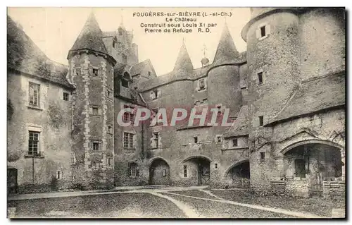 Cartes postales Fougeres Sur Bievre Le Chateau Construit sous Louis XI par Pierre de Refuge