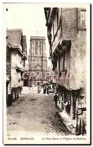 Ansichtskarte AK Morlaix La Rue Basse et l&#39Eglise St Mathieu