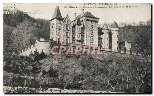 Ansichtskarte AK Le Cantal Pittoresque Murat Chateau d&#39Anterroche Vu de la route